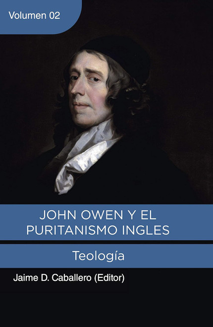 John Owen y El Puritanismo Ingles  Vol. 2