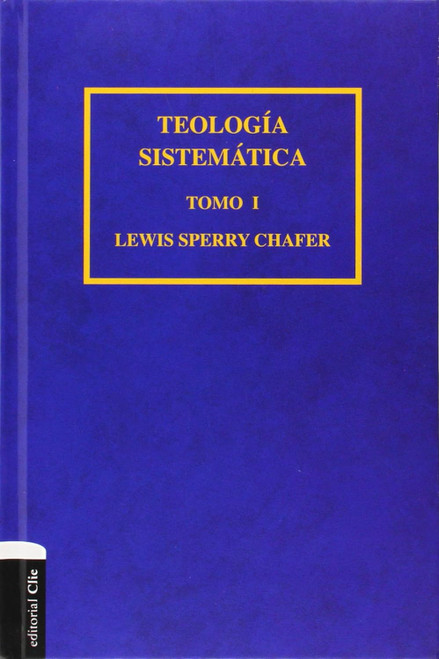 Teologia Sistematica Tomo I  LEWIS SPERRY CHAFER