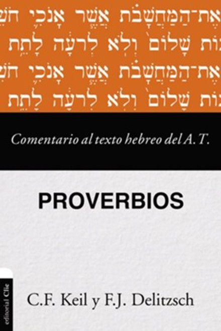 Comentario al Texto Hebreo Del A.T. Proverbios