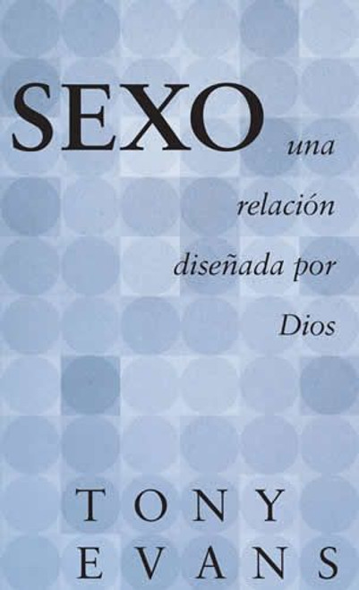 Sexo, una relacion diseñada por Dios - Bolsillo