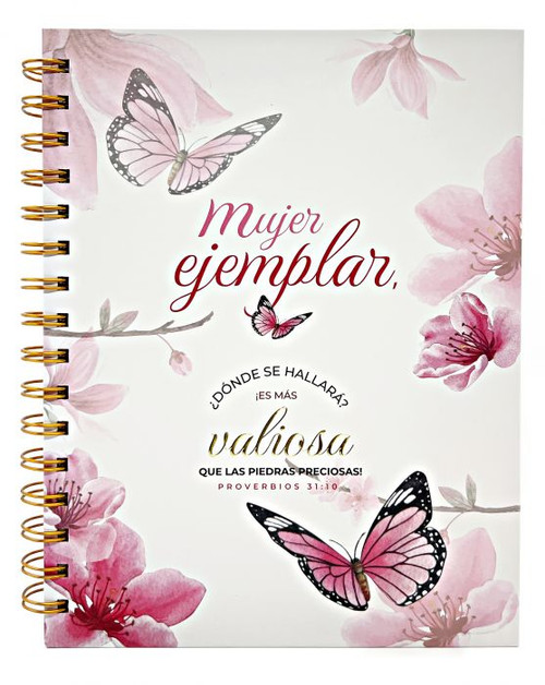Libreta Espiral con Elástico: Mujer ejemplar -Proverbios 31:10, Tapa Dura