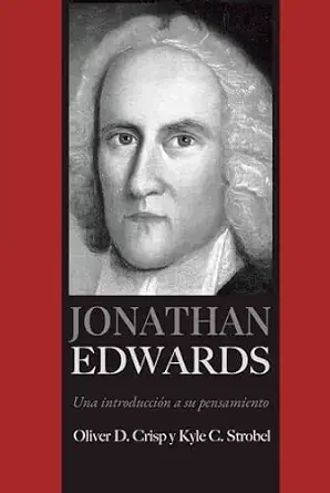 Jonathan Edwards: Una introduccion a su pensamiento