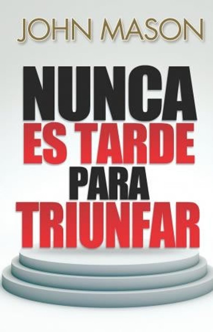 Nunca es tarde para triunfar