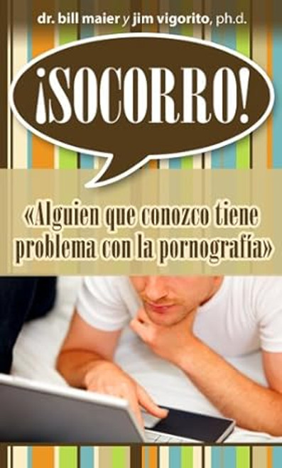 Socorro! Alguien que conozco tiene problema con la pornografia (Bolsillo)/ Maier  Bill