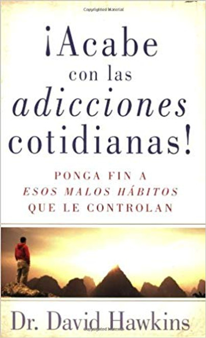 Acabe con las adicciones cotidianas