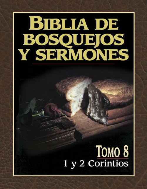 Biblia de Bosquejos y Sermones , 1a Y 2a Corintios Tomo 8 