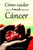 Como cuidar a un ser amado que tiene Cancer 