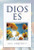 Dios Es  