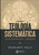 TEOLOGIA SISTEMATICA DOUGLAS F KELLY