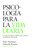 PSICOLOGIA PARA LA VIDA DIARIA   