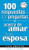 100 Respuestas a 100 Preg  acerca de amar a su esposa