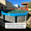 Supreme Plus Cover Installed With Winter Cover Wrap (Not Included)