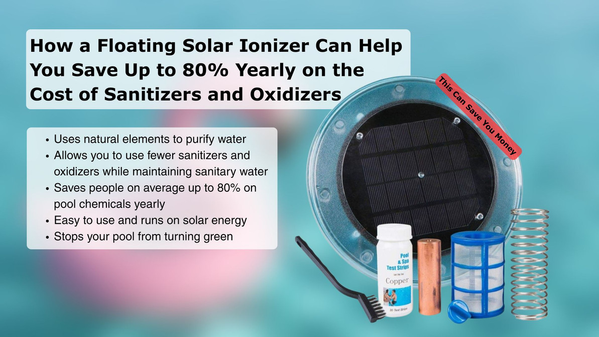 How a Floating Solar Ionizer Can Reduce Sanitizer and Oxidizer Costs by Up To 80%