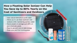 How a Floating Solar Ionizer Can Reduce Sanitizer and Oxidizer Costs by Up To 80%