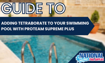 Top Reasons To Add Tetraborate to Your Pool Water - National 