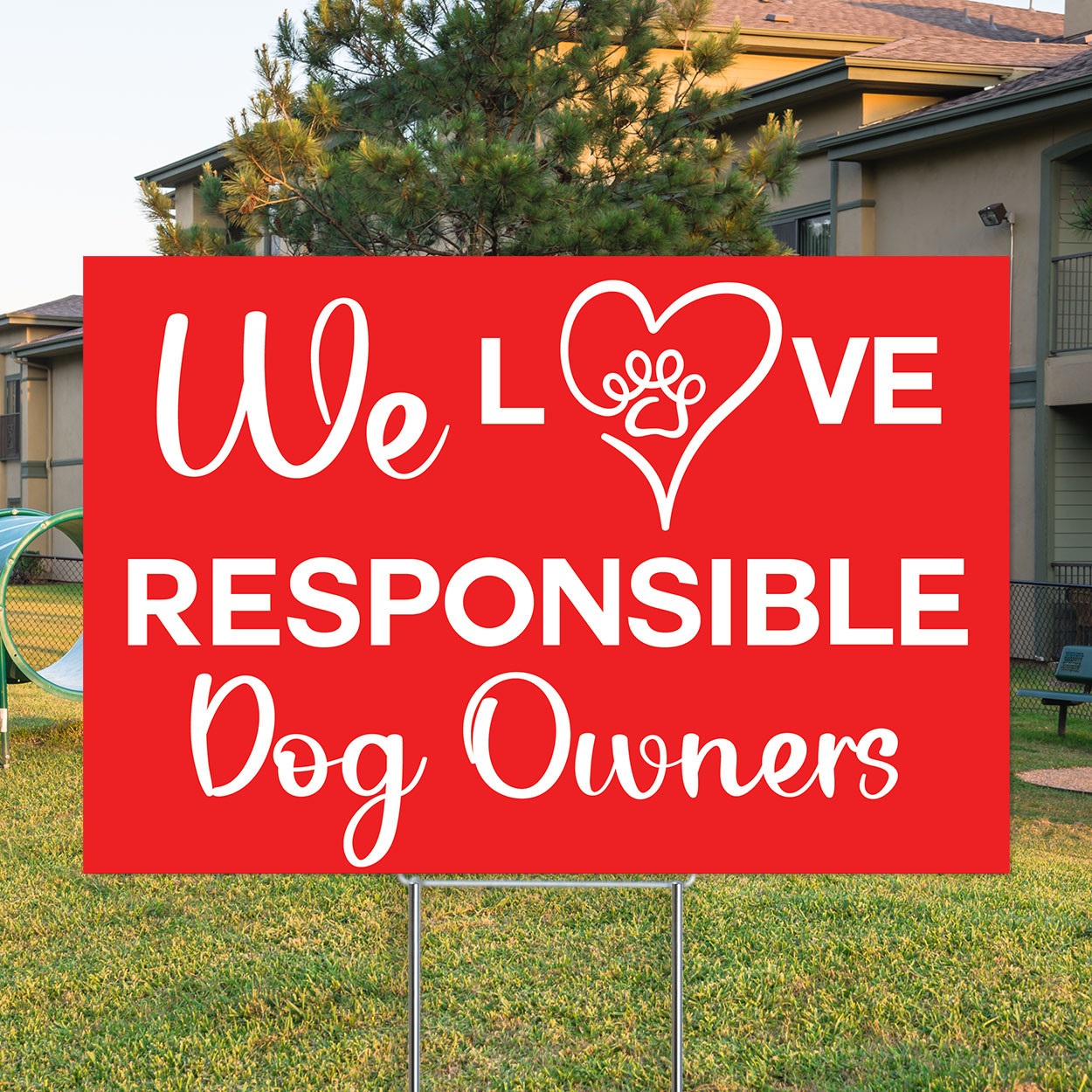 We Love Responsible Dog Owners 12" x 18" Coroplast Sign