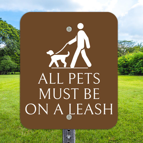 All Pets Must Be On A Leash (Brown) 10"x12" Aluminum Sign All Pets Must Be On A Leash (Brown) 10"x12" Aluminum Sign