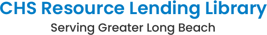 CHS Resource Lending Library - Greater Long Beach Area