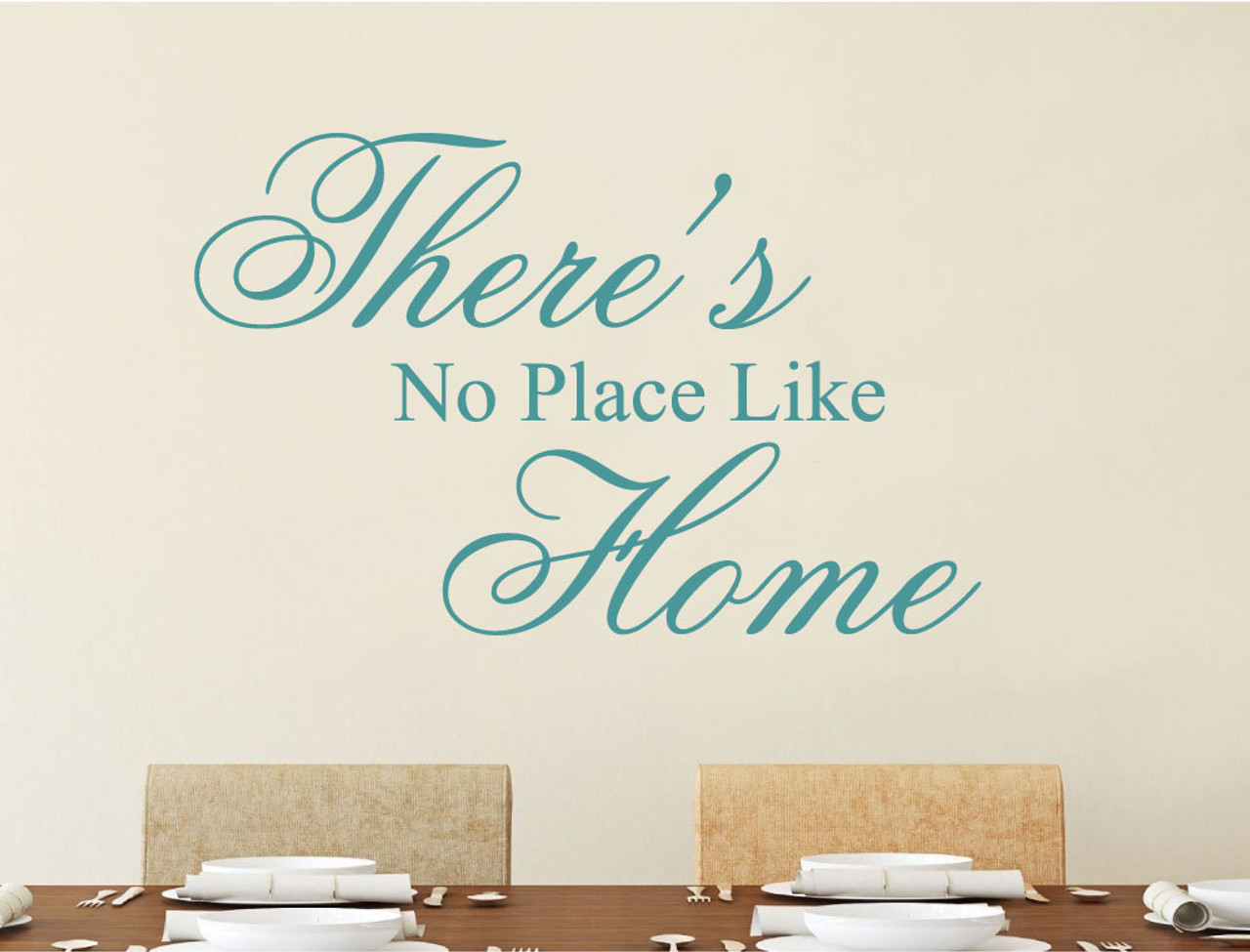 There's no Place Like Home Wall Sticker Quote There's no Place Like Home Wall Sticker Quote