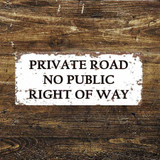 Private Road No Public Right Of Way Vintage Metal Sign