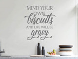 mind your own biscuits and life will be gravy wall sticker