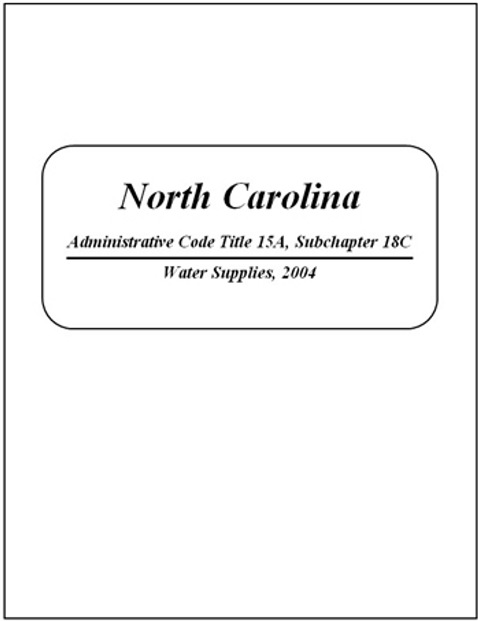 NC Administrative Code, Title 15A, Subchapter 18C: Water Supplies 2004