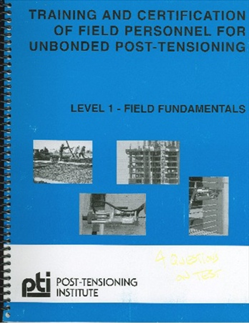 Training and Certification of Field Personnel for Unbonded Post-Tensioning