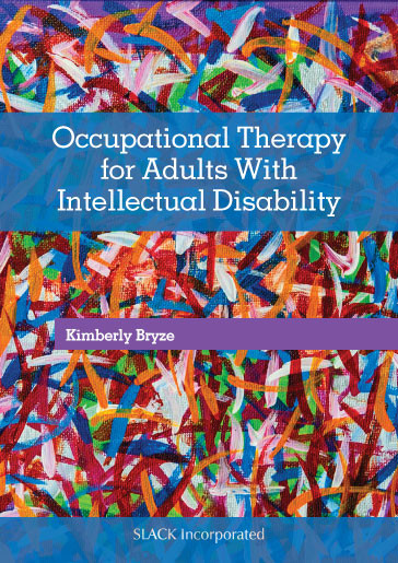 Occupational Therapy for Adults With Intellectual Disabilities SLACK Books