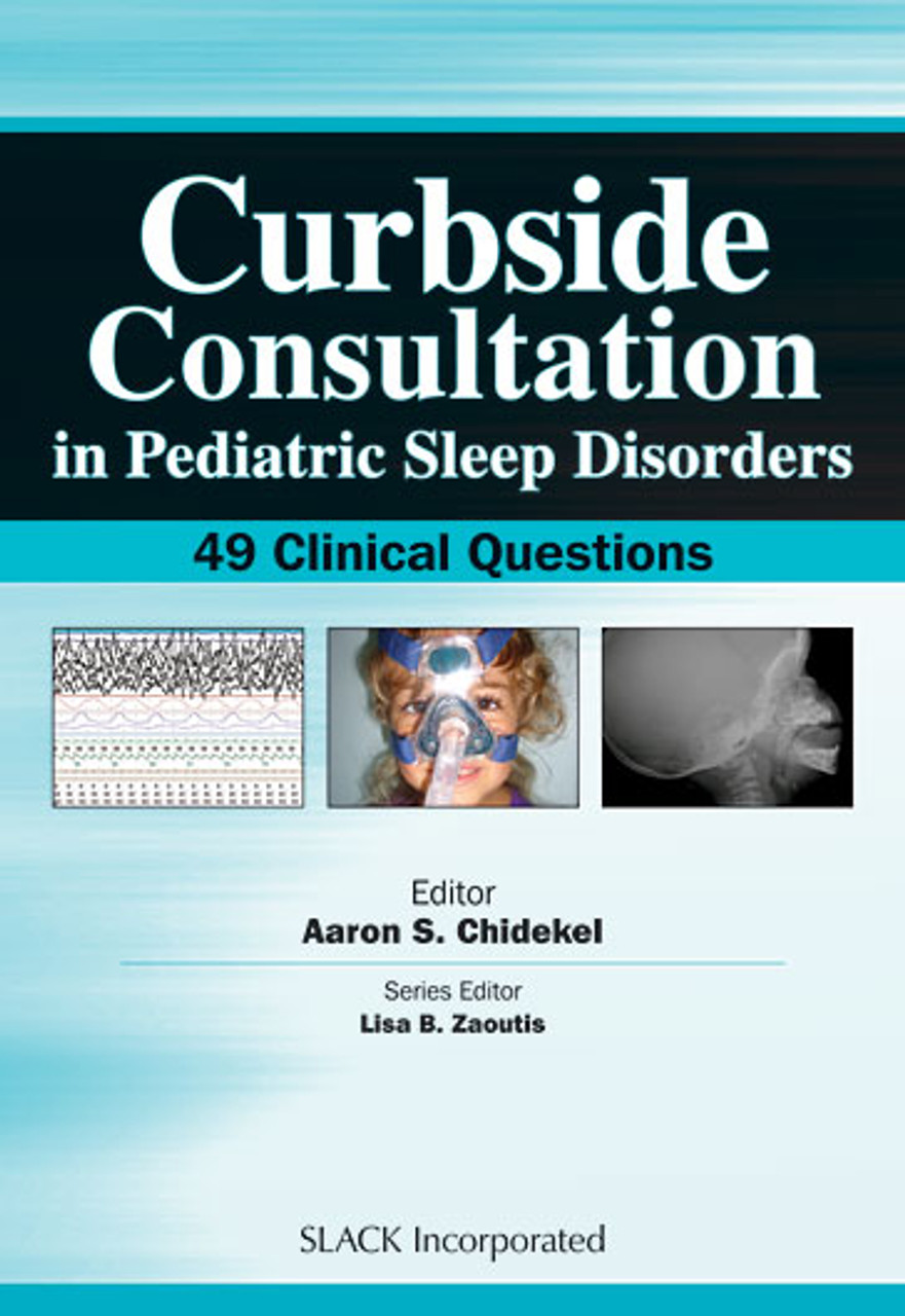 Curbside Consultation in Pediatric Sleep Disorders: 49 Clinical Questions