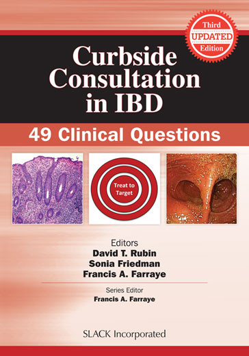 Curbside Consultation in IBD: 49 Clinical Questions, Third Edition - SLACK  Books