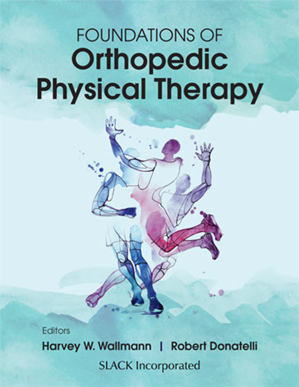 Foundations of Orthopedic Physical Therapy SLACK Books
