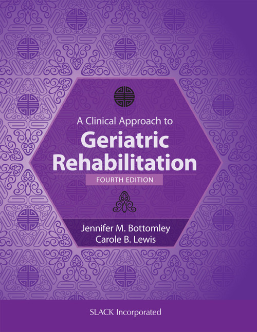 A Clinical Approach to Geriatric Rehabilitation, Fourth Edition