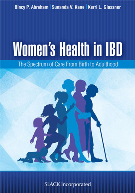 Women's Health in IBD: The Spectrum of Care from Birth to Adulthood Women's Health in IBD: The Spectrum of Care from Birth to Adulthood