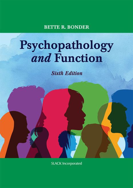Psychopathology and Function, Sixth Edition Psychopathology and Function, Sixth Edition