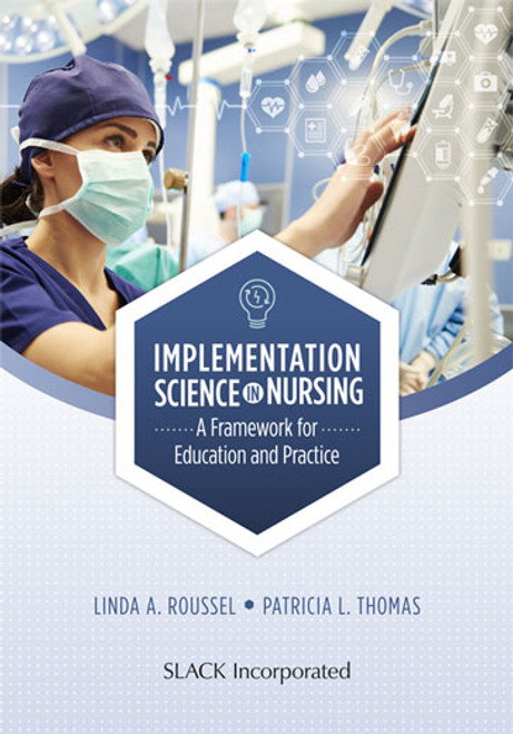 Blue/white cover for Implementation Science in Nursing: A Framework for Education and Practice with nurse image Blue/white cover for Implementation Science in Nursing: A Framework for Education and Practice with nurse image