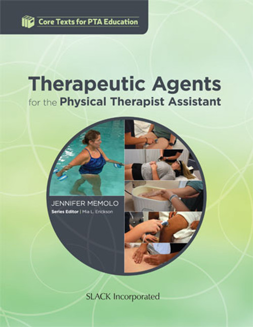 Therapeutic Agents for the Physical Therapist Assistant Therapeutic Agents for the Physical Therapist Assistant