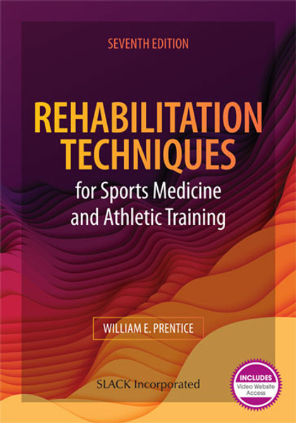 Cover for Rehabilitation Techniques for Sports Medicine and Athletic Training, Seventh Edition with purple, red, orange, and yellow gradient background