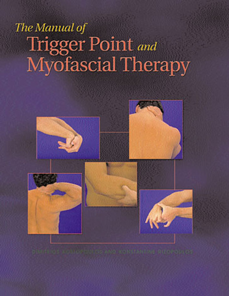 Cover for The Manual of Trigger Point and Myofascial Therapy with five images of body parts