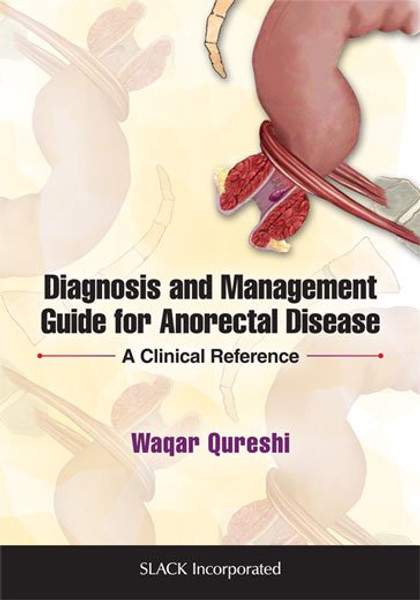 Cream-colored cover for Diagnosis and Management Guide for Anorectal Disease: A Clinical Reference with GI imagery