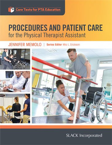 Cover for Procedures and Patient Care for the Physical Therapist Assistant with four photos of therapists assisting patients