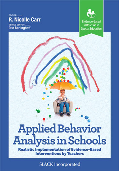 Blue cover for Applied Behavior Analysis in Schools: Realistic Implementation of Evidence-Based Interventions by Teachers