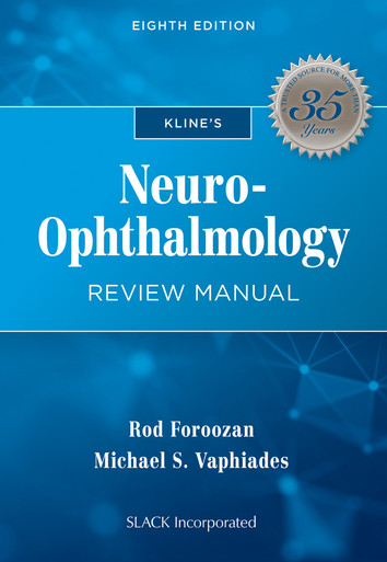 Kline's Neuro-Ophthalmology Review Manual, Eighth Edition