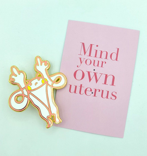 Mind Your Own Uterus Pin