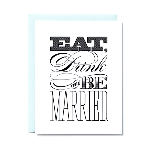 Eat Drink & Be Married Card