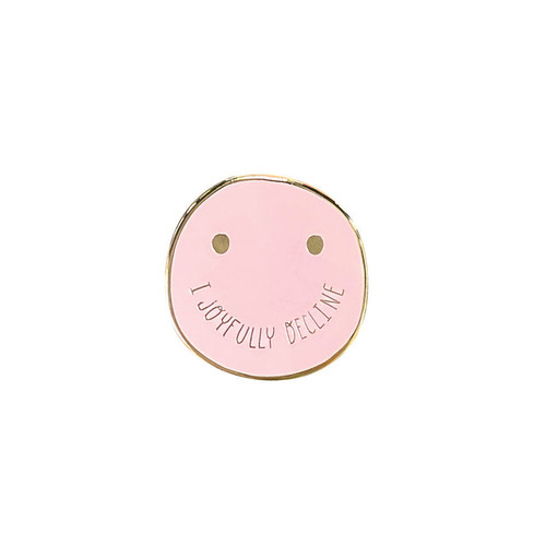 I Joyfully Decline Pin