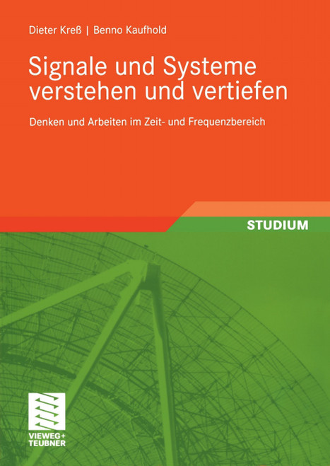 (PDF) Signale und Systeme verstehen und vertiefen
Denken und Arbeiten im Zeit- und Frequenzbereich (PDF) Signale und Systeme verstehen und vertiefen
Denken und Arbeiten im Zeit- und Frequenzbereich
