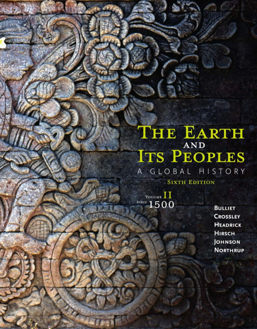 (PDF) The Earth and Its Peoples: A Global History, Volume II: Since 1500
6th Edition (PDF) The Earth and Its Peoples: A Global History, Volume II: Since 1500
6th Edition