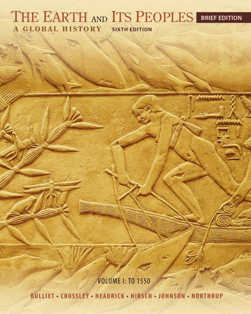 (PDF) The Earth and Its Peoples, Brief Volume I: To 1550: A Global History
6th Edition (PDF) The Earth and Its Peoples, Brief Volume I: To 1550: A Global History
6th Edition