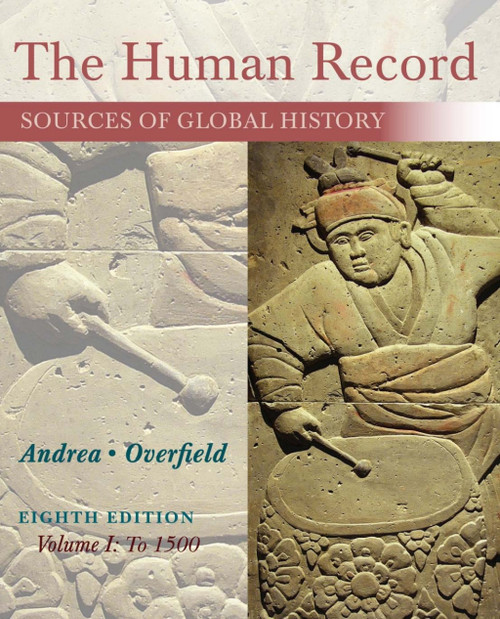 (PDF) The Human Record: Sources of Global History, Volume I: To 1500
8th Edition (PDF) The Human Record: Sources of Global History, Volume I: To 1500
8th Edition
