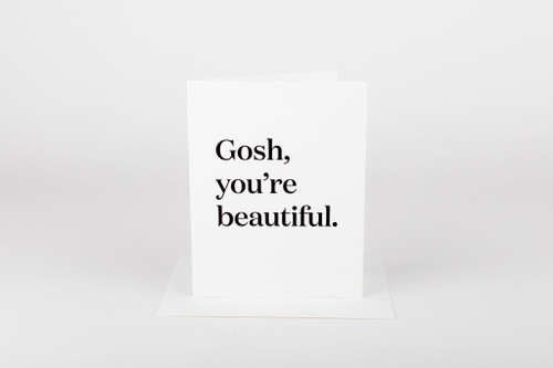 Gosh You're Beautiful Card Gosh You're Beautiful Card